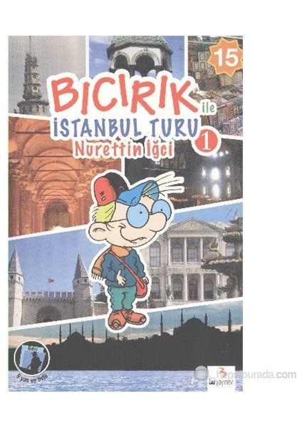 Bıcırık İle İstanbul Turu 1-Nurettin İğci modelleri