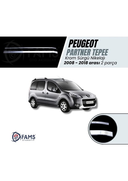 Peugeot Partner Tepee Krom Sürgü Nikelajı 2 Parça 2008-2018 Paslanmaz Çelik