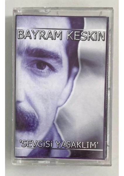 Bayram Keskin Sevgisi Yasaklım Kaset (Orjinal Dönem Baskı)