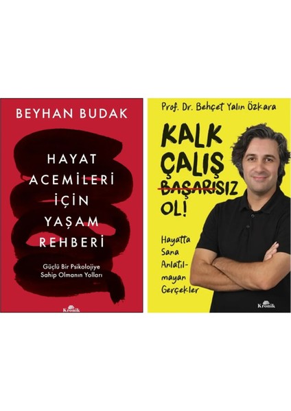 Hayat Acemileri Için Yaşam Rehberi+Kalk, Çalış, Başarısız Ol