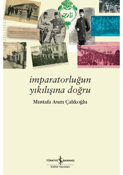 İmparatorluğun Yıkılışına Doğru - Mustafa Asım