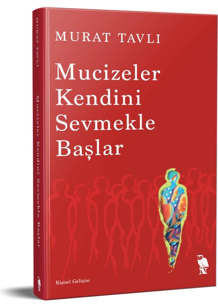 Mucizeler Kendini Sevmekle Başlar - Murat Tavlı