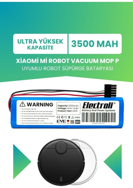 Xiaomi Mi Robot Vacuum Mop P Uyumlu Batarya (Ultra Yüksek Kapasite) 3500MAH Robot Model: STYTJ02YM