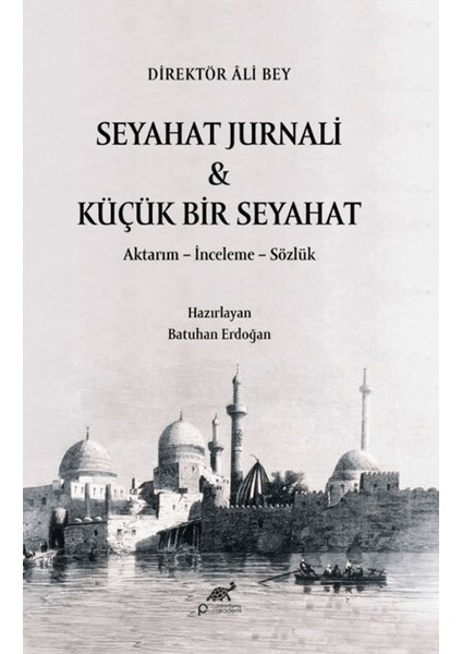 Seyahat Jurnali / Küçük Bir Seyahat / Direktör Ali Bey