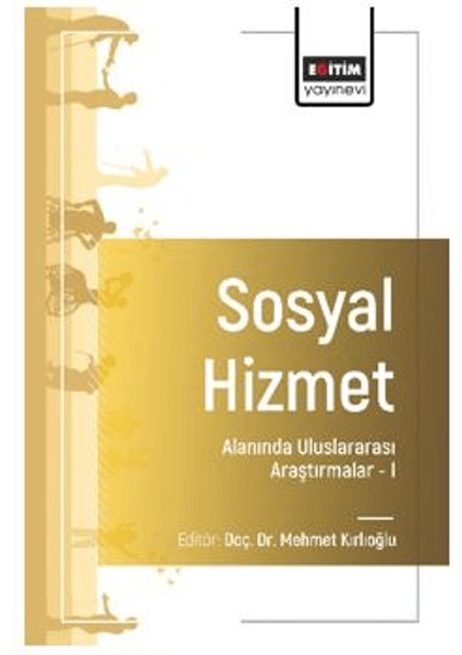 Sosyal Hizmet Alanında Uluslararası Araştırmalar – I
