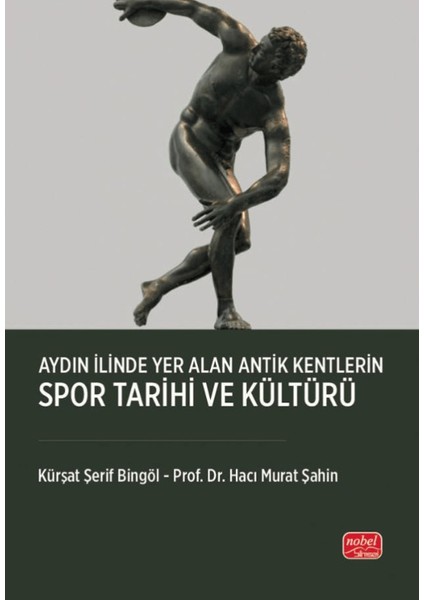 Aydın Ilinde Yer Alan Antik Kentlerin Spor Tarihi ve Kültürü