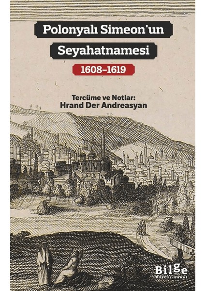 Polonyalı Simeon'un Seyahatnamasi (1608-1619)