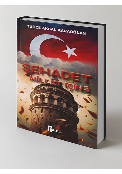 Şehadet Millet İçin 2 - Tuğçe Aksal Karaoğlan