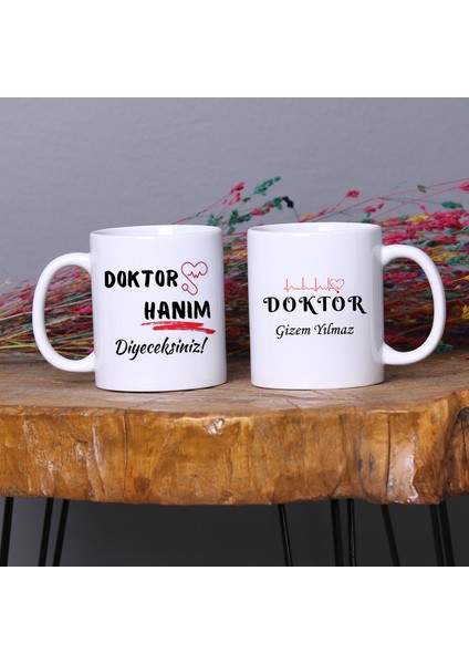 Doktorlara Özel “Doktor Hanım Diyeceksiniz” Tasarımlı Kupa Bardak