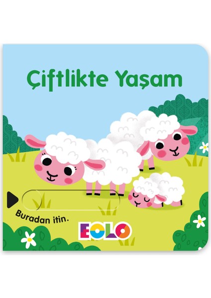 Çiftlikte Yaşam (Hareketli Kitap & Kaydır Gör)