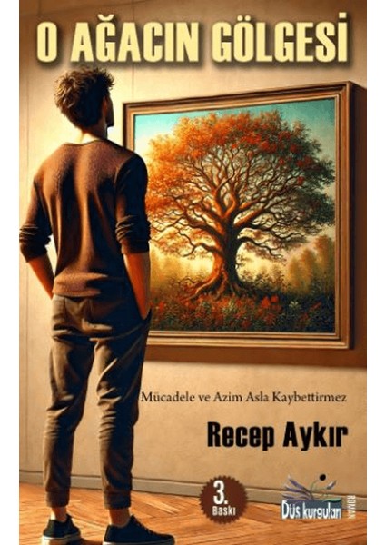 O Ağacın Gölgesi - Recep Aykır
