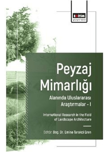 Peyzaj Mimarlığı Alanında Uluslararası Araştırmalar – I