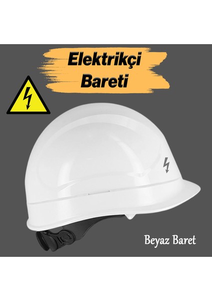 Elektrikçi Bareti Baş Koruyucu Baret Beyaz En 397:2012+A1:2012 Standartlara Uygun Kayışlı Ter Bezli