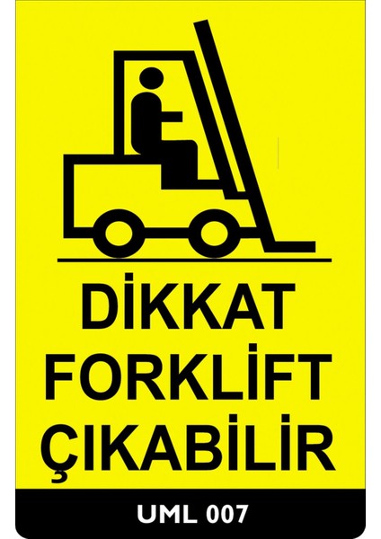 Dikkat Forklift Çıkabilir - 25X35 Dekota