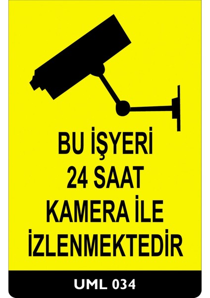 Bu Iş Yeri 24 Saat Kamera ile Izlenmektedir - 25X35 Dekota