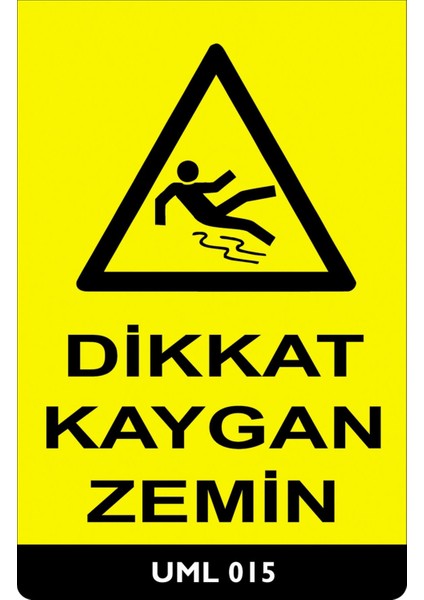 Dikkat Kaygan Zemin - 25X35 Dekota