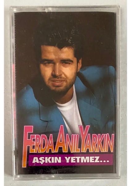 Ferda Anıl Yarkın Aşkın Yetmez Kaset (Orjinal Dönem Baskı)