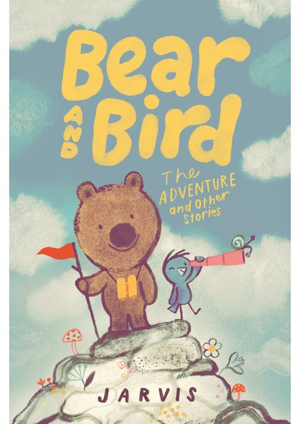 Bear And Bird: The Adventure And Other Stories