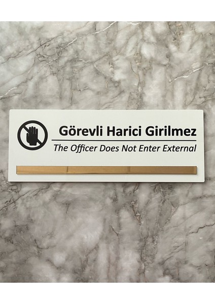 Bronz Aynalı Parlak Beyaz Seri Görevli Harici Girilmez Uyarı Levhası fiyatları