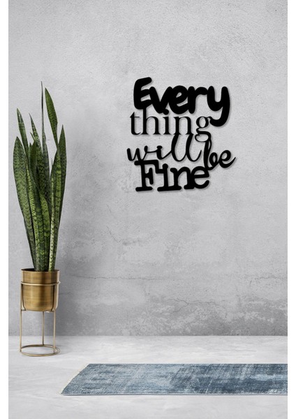 Her Şey Iyi Olacak - Every Thing Will Be Fine Temalı Dekoratif Tablo