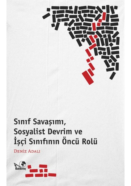 Sınıf Savaşımı, Sosyalist Devrim ve Işçi Sınıfının Öncü Rölü