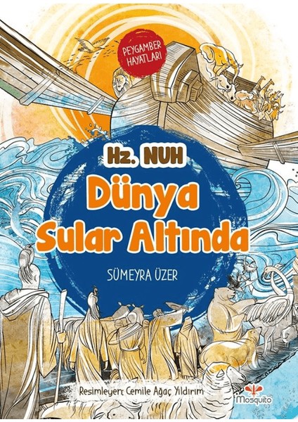 Dünya Sular Altında - Peygamber Hayatları: Hz. Nuh
