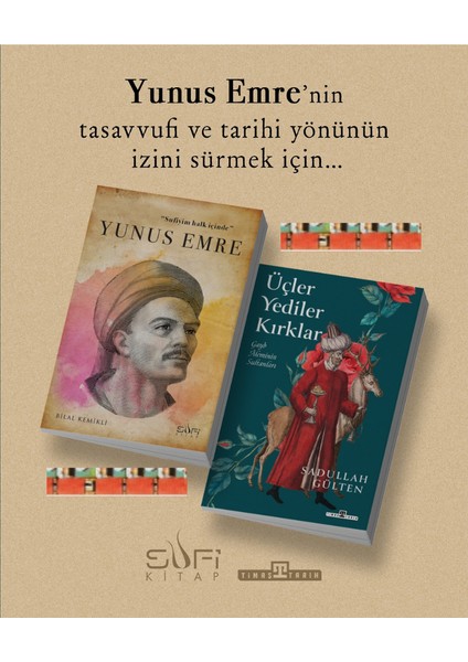 Sufiyim Halk Içinde: Yunus Emre, Üçler Yediler Kırklar(2kitap)