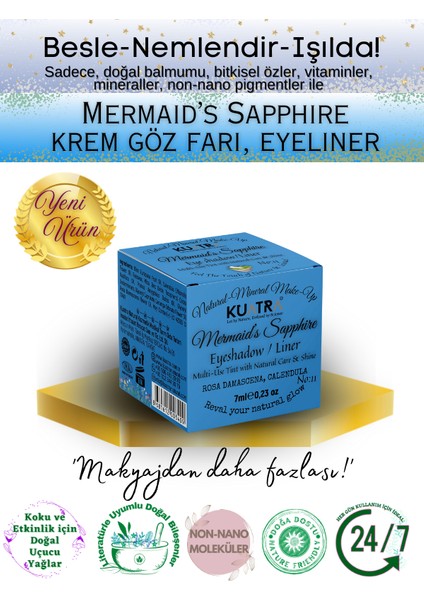 Mermaid’s Sapphire Krem Far, Eyeliner Doğal Içerikli, (Makyaj Beraberinde Çok Değerli Besleyici Cilt Bakımı)