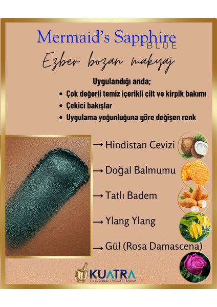 Mermaid’s Sapphire Krem Far, Eyeliner Doğal Içerikli, (Makyaj Beraberinde Çok Değerli Besleyici Cilt Bakımı) modelleri