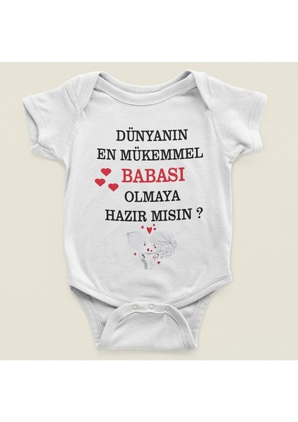 Dünyanın En Mükemmel Babası Olmaya Hazır Mısın ? Yazılı Pamuklu Yumuşak Unisex Çıtçıtlı Body Zıbın