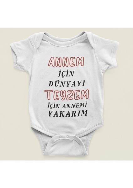 Annem Için Dünyayı Teyzem Için Annemi Yakarım Yazılı Pamuklu Yumuşak Unisex Çıtçıtlı Body Zıbın