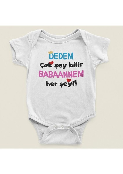 Dedem Çok Şey Bilir Babaannem ! Her Şeyi Yazılı Pamuklu Yumuşak Unisex Çıtçıtlı Body Zıbın