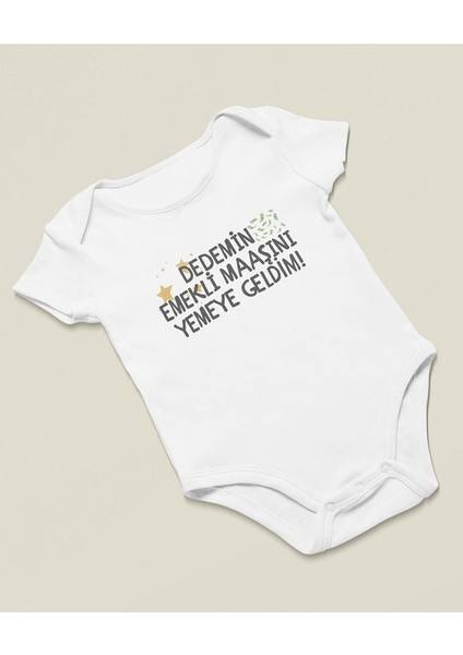 Dedemin Emekli Maaşını Yemeye Geldim ! Yazılı Pamuklu Yumuşak Unisex Çıtçıtlı Body Zıbın fiyatları