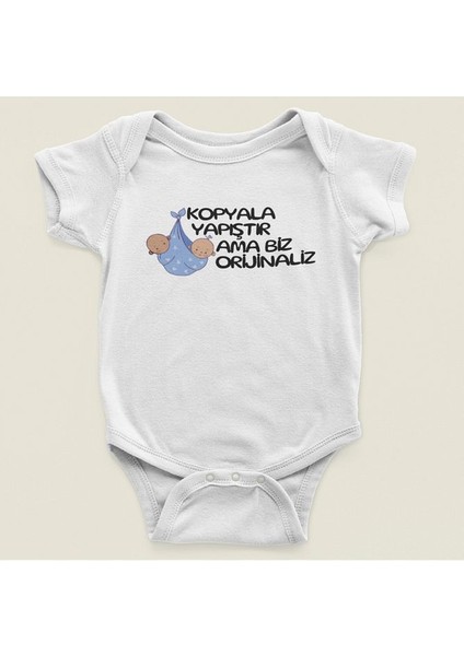 Kopyala Yapıştır Ama Biz Orijinaliz ! Yazılı Pamuklu Yumuşak Unisex Çıtçıtlı Body Zıbın