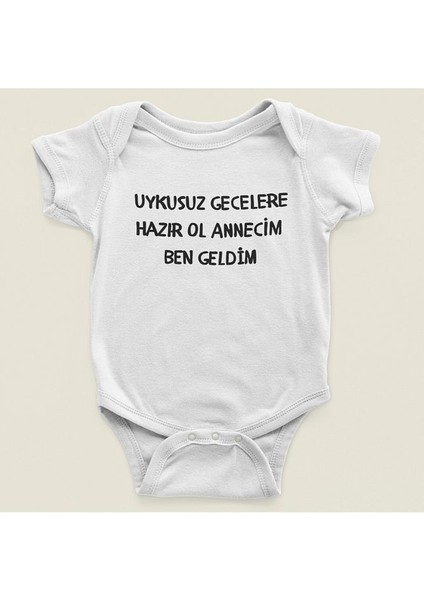 Uykusuz Gecelere Hazır Ol Annecim Ben Geldim Yazılı Pamuklu Yumuşak Unisex Çıtçıtlı Body Zıbın