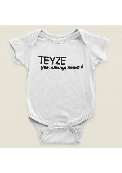 Teyze Yan Sanayi Anne ! Yazılı Pamuklu Yumuşak Unisex Çıtçıtlı Body Zıbın