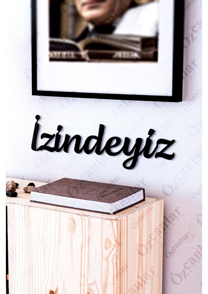 Atatürk Izindeyiz Tablo Ev Ofis Tablo Duvar Dekorasyonu