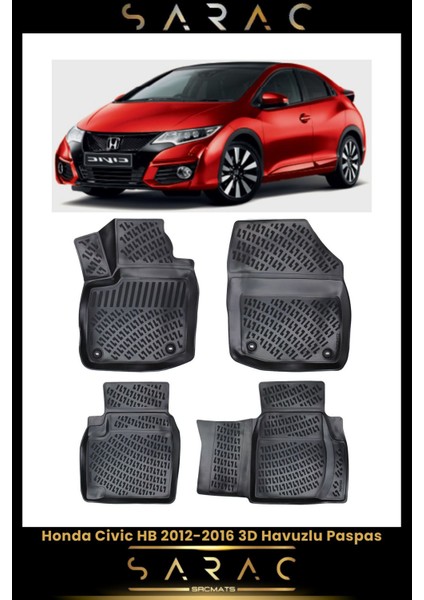 Honda Civic Hb 2016 Model(Eski Kasa) Araca Özel 3D Havuzlu Paspas