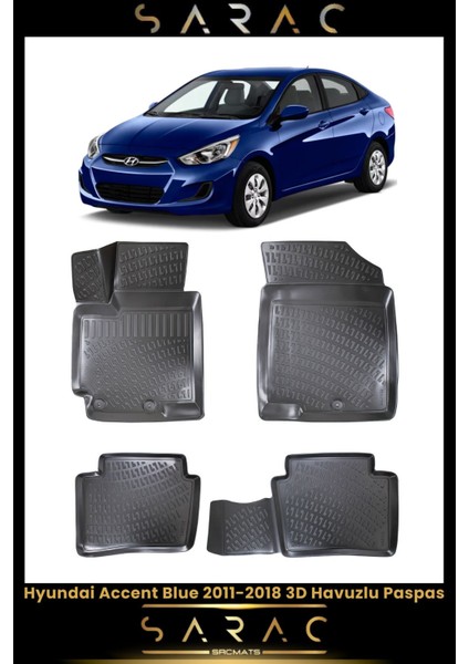 Hyundai Accent Blue 2015 Model Araca Özel 3D Havuzlu Paspas