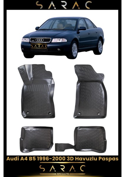 Audi A4 2001 Model(Eski Kasa) Araca Özel 3D Havuzlu Paspas