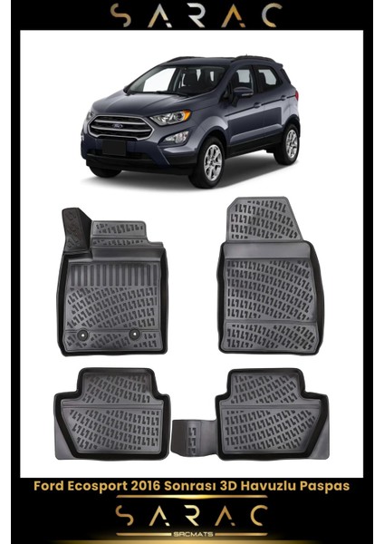 Ford Ecosport 2022 Model Araca Özel 3D Havuzlu Paspas