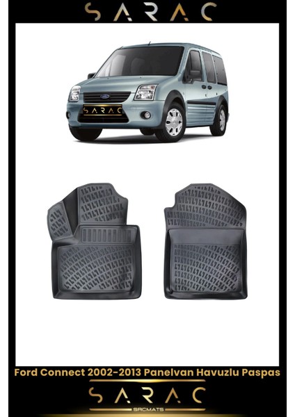 Ford Connect 2013 Model(Eski Kasa) Panelvan Araca Özel 3D Havuzlu Paspas