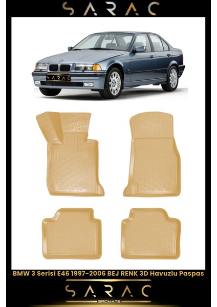 Bmw 3 Serisi E46 2000 Model Bej Araca Özel 3D Havuzlu Paspas
