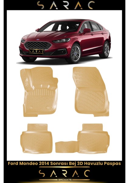 Ford Mondeo 2021 Model Bej Araca Özel 3D Havuzlu Paspas