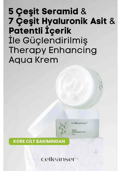 5 Seramid ve 7 Hyaluronik Asit Içeren Nemlendirici ve Yatıştırıcı Therapy Enhancing Aqua Krem indirimleri