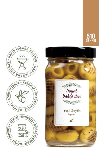 Izgara Yeşil Zeytin %100 Doğal Premium Net 510 Gr. | Doğal Fermente, Katkısız Koruyucusuz