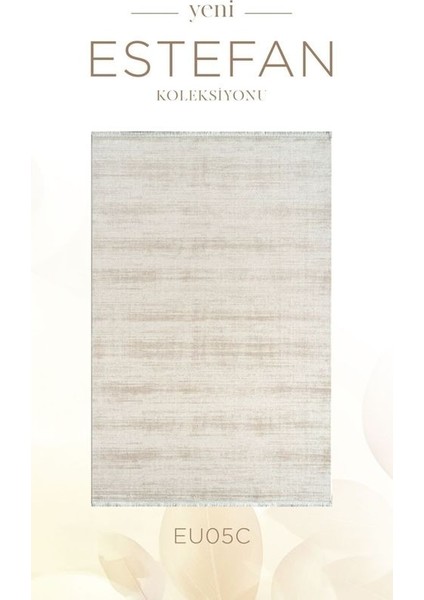 Estefan EU05C Krem Bej Akrilik Yumuşak Silinebilir Leke Tutmaz Halı fiyatları