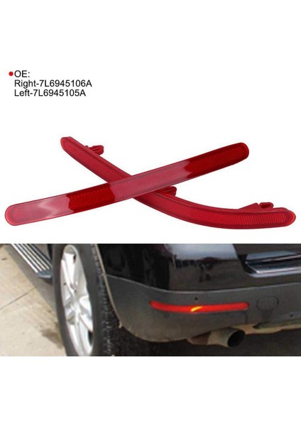 7L6945105A 7L6945106A Arka Tampon Reflektör Uyarı Işıkları Araba Volkswagen Touareg 2002-2010 Için (Yurt Dışından) fiyatları