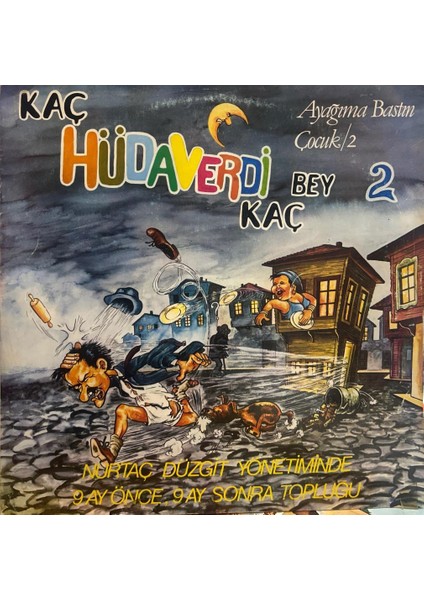 Nurtaç Düzgit ‎– Kaç Hüdaverdi Bey Kaç 2 - 1985 Baskı Lp