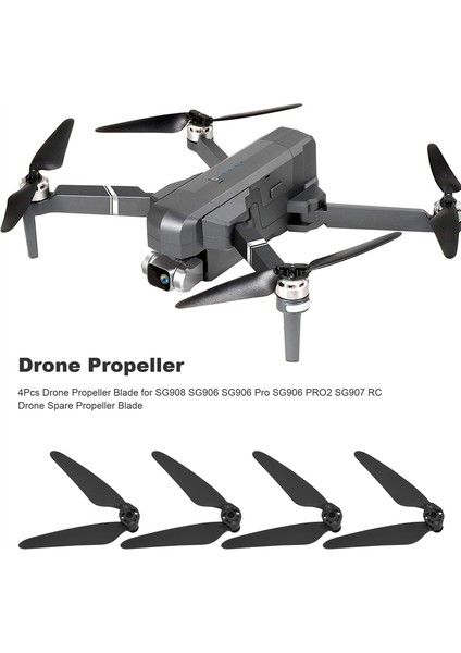 SG908 SG906 SG906 Pro SG906 Pro2 SG907 Rc Drone Yedek Pervane Bıçağı Için 4 Adet Drone Pervane Bıçağı (Yurt Dışından) modelleri